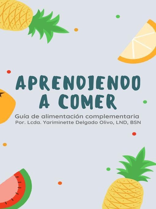 Title details for Aprendiendo a Comer by Yariminette Delgado Olivo - Available